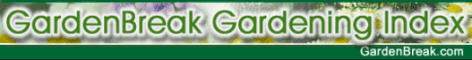 GardenBreak.com...a resource index for everything garden